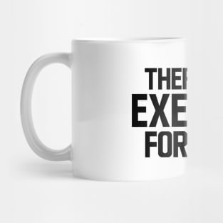 Physical Therapist - There's an exercise for that Mug